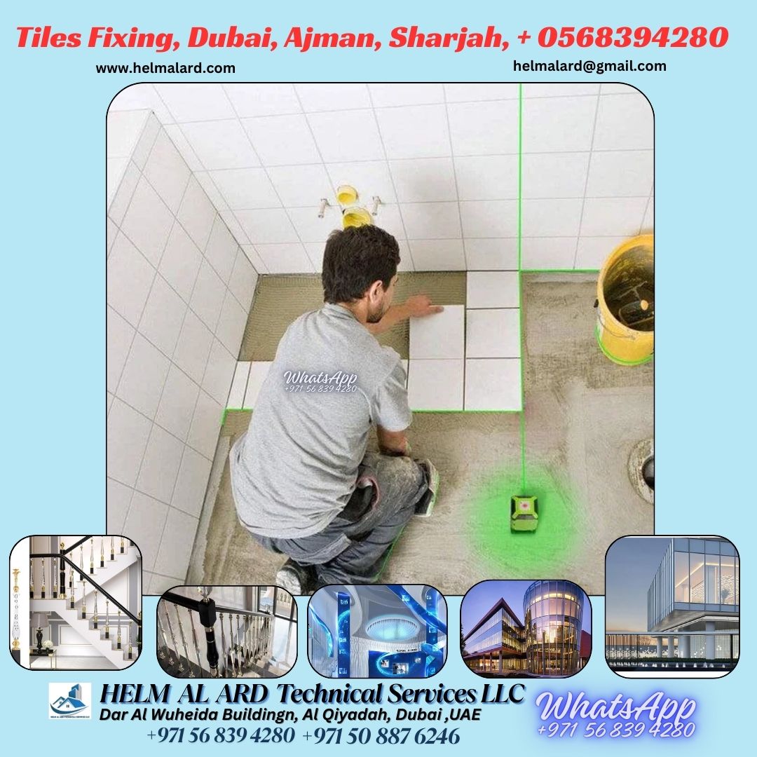 Tiles Fitting and fixing Ajman, Dubai, Sharjah, - Helm Alard Technical Services LLC