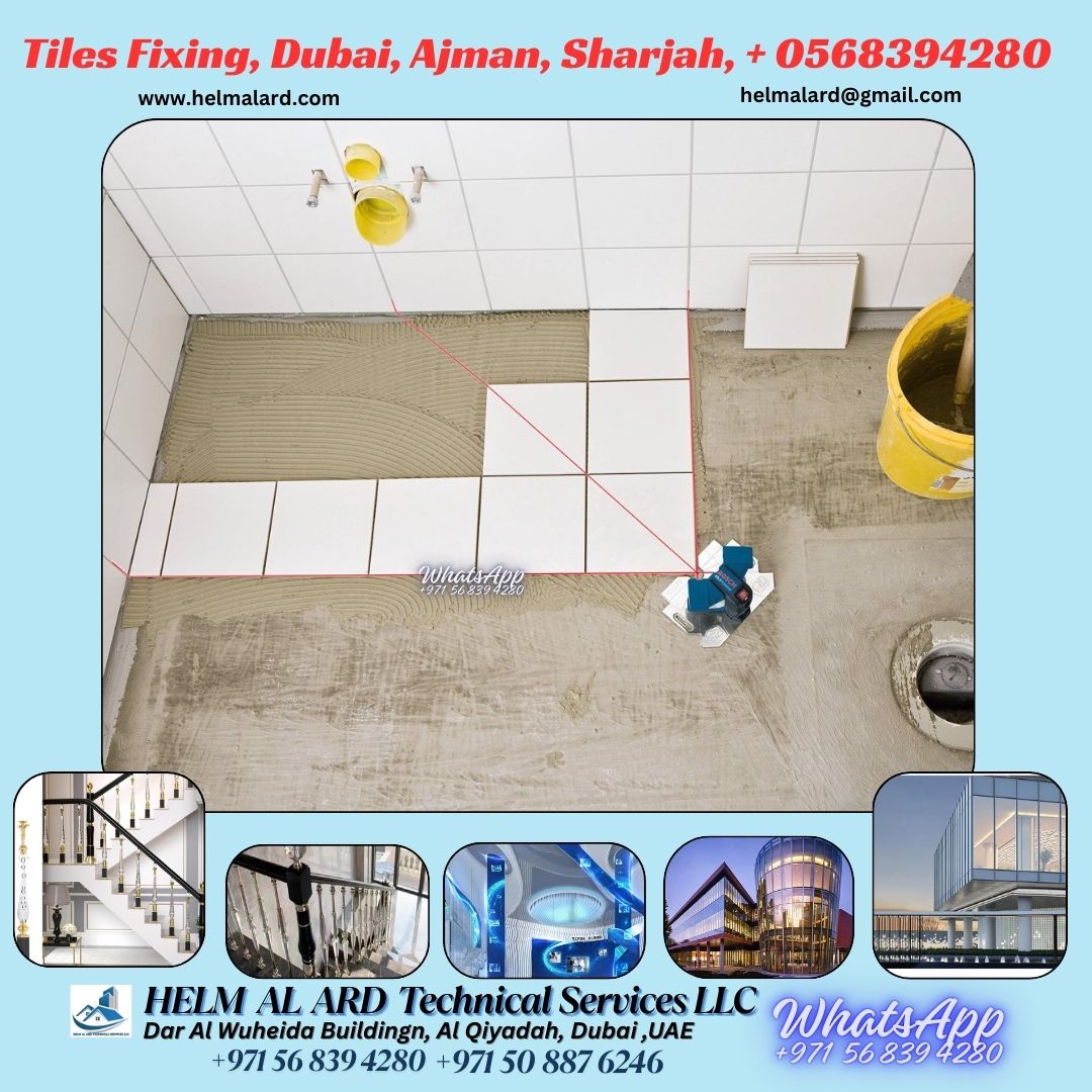 Tiles fixing Company- Ajman, Dubai, Sharjah, - Helm Alard Technical Services LLC